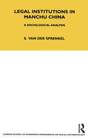 Legal Institutions in Manchu China: A Sociologial Analysis Revised Edition Volume 24 book cover