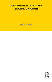 Anthropology and Social Change: Volume 38 book cover