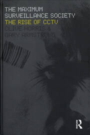 The Maximum Surveillance Society: The Rise of CCTV book cover