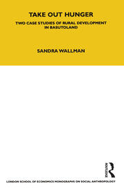 Take Out Hunger: Two Case Studies of Rural Development in Basutoland Volume 39 book cover