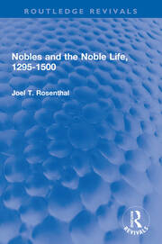 Nobles and the Noble Life, 1295-1500 book cover