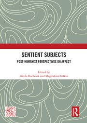 Sentient Subjects: Post-humanist Perspectives on Affect book cover