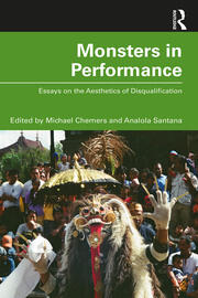 Monsters in Performance: Essays on the Aesthetics of Disqualification book cover