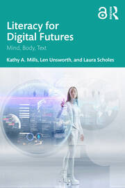 Literacy for Digital Futures: Mind, Body, Text book cover