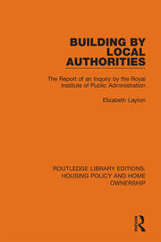Building by Local Authorities: The Report of an Inquiry by the Royal Institute of Public Administration book cover