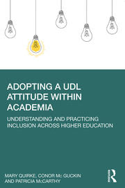 Adopting a UDL Attitude within Academia: Understanding and Practicing Inclusion Across Higher Education book cover