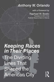Keeping Races in Their Places: The Dividing Lines That Shaped the American City book cover