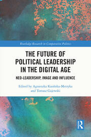 The Future of Political Leadership in the Digital Age: Neo-Leadership, Image and Influence book cover
