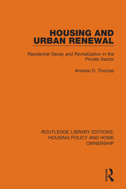 Housing and Urban Renewal: Residential Decay and Revitalization in the Private Sector book cover