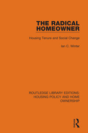 The Radical Homeowner: Housing Tenure and Social Change book cover