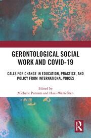 Gerontological Social Work and COVID-19: Calls for Change in Education, Practice, and Policy from International Voices book cover