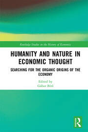 Humanity and Nature in Economic Thought: Searching for the Organic Origins of the Economy book cover