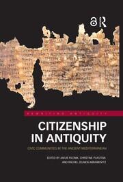 Citizenship in Antiquity: Civic Communities in the Ancient Mediterranean book cover