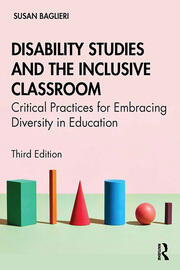 Disability Studies and the Inclusive Classroom: Critical Practices for Embracing Diversity in Education book cover