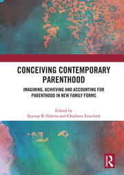 Conceiving Contemporary Parenthood: Imagining, Achieving and Accounting for Parenthood in New Family Forms book cover
