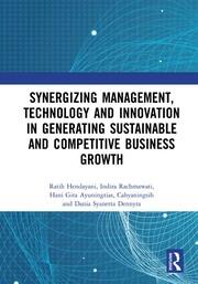 Synergizing Management, Technology and Innovation in Generating Sustainable and Competitive Business Growth: Proceedings of the International Conference on Sustainable Collaboration in Business, Information and Innovation (SCBTII 2020), Bandung, Indonesia, July 10, 2020 book cover