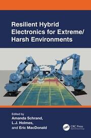 Resilient Hybrid Electronics for Extreme/Harsh Environments book cover