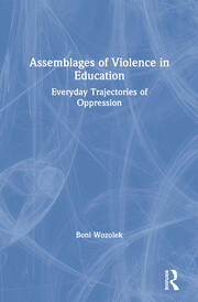 Assemblages of Violence in Education: Everyday Trajectories of Oppression book cover