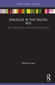 Dialogue in the Digital Age: Why it Matters How We Read and What We Say book cover