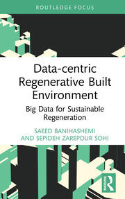 Data-centric Regenerative Built Environment: Big Data for Sustainable Regeneration book cover