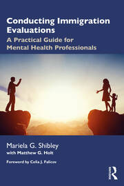 Conducting Immigration Evaluations: A Practical Guide for Mental Health Professionals book cover