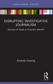 Disrupting Investigative Journalism: Moment of Death or Dramatic Rebirth? book cover