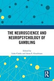 The Neuroscience and Neuropsychology of Gambling book cover
