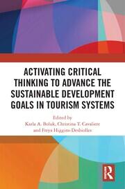 Activating Critical Thinking to Advance the Sustainable Development Goals in Tourism Systems book cover