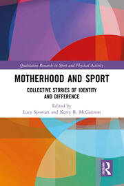 Motherhood and Sport: Collective Stories of Identity and Difference book cover