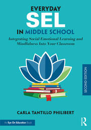 Everyday SEL in Middle School: Integrating Social Emotional Learning and Mindfulness Into Your Classroom book cover