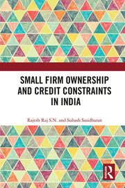 Small Firm Ownership and Credit Constraints in India book cover