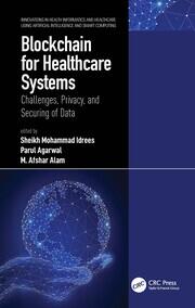 Blockchain for Healthcare Systems: Challenges, Privacy, and Securing of Data book cover