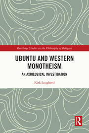 Ubuntu and Western Monotheism: An Axiological Investigation book cover