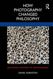 How Photography Changed Philosophy book cover