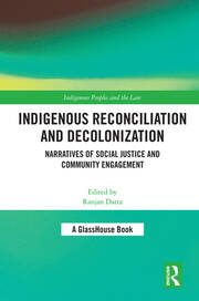 Indigenous Reconciliation and Decolonization: Narratives of Social Justice and Community Engagement book cover