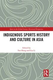 Indigenous Sports History and Culture in Asia book cover