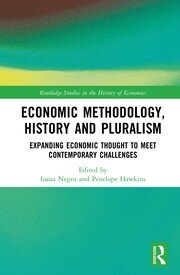 Economic Methodology, History and Pluralism: Expanding Economic Thought to Meet Contemporary Challenges book cover