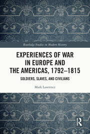 Experiences of War in Europe and the Americas, 1792–1815: Soldiers, Slaves, and Civilians book cover