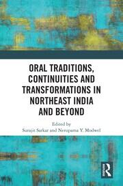 Oral Traditions, Continuities and Transformations in Northeast India and Beyond book cover