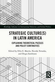 Strategic Culture(s) in Latin America: Explaining Theoretical Puzzles and Policy Continuities book cover