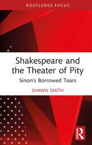 Shakespeare and the Theater of Pity: Sinon’s Borrowed Tears book cover