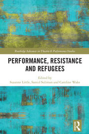 Performance, Resistance and Refugees book cover