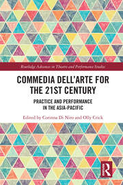 Commedia dell’Arte for the 21st Century: Practice and Performance in the Asia-Pacific book cover