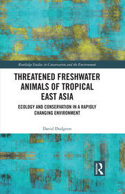 Threatened Freshwater Animals of Tropical East Asia: Ecology and Conservation in a Rapidly Changing Environment book cover