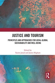 Justice and Tourism: Principles and Approaches for Local-Global Sustainability and Well-Being book cover
