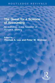 The Quest for a Science of Accounting: An Anthology of the Research of Robert R. Sterling book cover