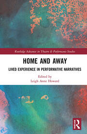 Home and Away: Lived Experience in Performative Narratives book cover