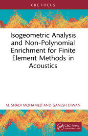 Isogeometric Analysis and Non-Polynomial Enrichment for Finite Element Methods in Acoustics book cover