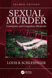 Sexual Murder: Catathymic and Compulsive Homicides book cover