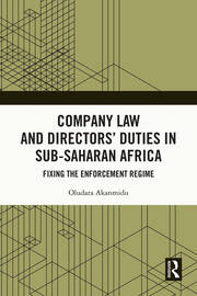 Company Law and Directors’ Duties in Sub-Saharan Africa: Fixing the Enforcement Regime book cover